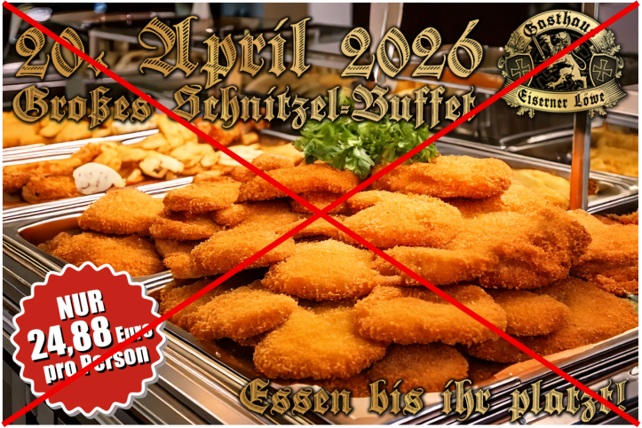 Display with loads of Schnitzel - 20 April 2026 "Großes Schnitzel-Buffet - Eat until you burst! for only 24,88 euro per person